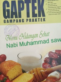 GAPTEK GAMPANG PRAKTEK: Menu Hidangan Sehat Nabi Muhammad saw