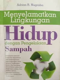 Menyelamatkan Lingkungan Hidup dengan Pengelolaan Sampah