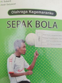 Olahraga Kegemaranku SEPAK BOLA