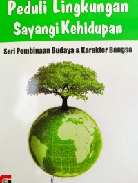 Peduli Lingkungan Sayangi Kehidupan