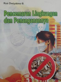 Pencemaran Lingkungan dan Penangananya