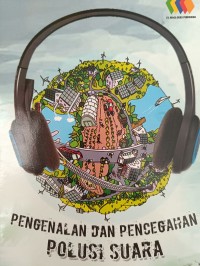 PENGENALAN DAN PENCEGAHAN POLUSI SUARA