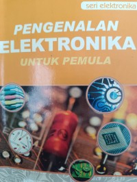 PENGENALAN ELEKTRONIKA UNTUK PEMULA
