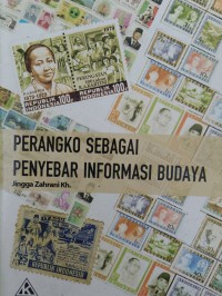 PERANGKO SEBAGAI PENYEBAR INFORMASI BUDAYA