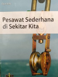 Pesawat Sederhana di Sekitar Kita
