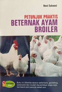 PETUNJUK PRAKTIS BETERNAK AYAM BROILER