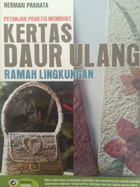 PETUNJUK PRAKTIS MEMBUAT KERTAS DAUR ULANG RAMAH LINGKUNGAN