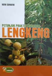 PETUNJUK PRAKTIS MENANAM LENGKENG