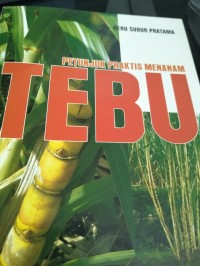 Petunjuk Praktis Menanam Tebu