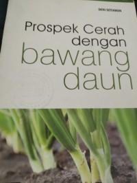 Prospek Cerah Dengan Bawang Daun