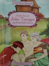 Cerita Rakyat Nusantara: Pusaka Ampuh Joko Tengger dan Kisah-Kisah Lainya