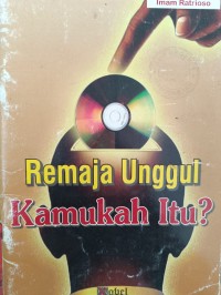 Remaja Unggul Kamukah Itu?
