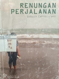 RENUNGAN PERJALANAN Sebuah Cerita Islami