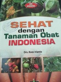 Sehat Dengan Tanaman Obat Indonesia