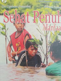 Seri Kesehatan Masyarakat: Sehat Penuh Manfaat