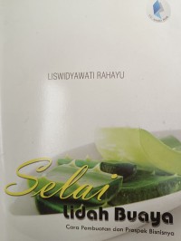 Selai Lidah Buaya: Cara Pembuatan dan Prospek Bisnisnya
