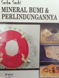 Serba Serbi MINERAL BUMI & PERLINDUNGANNYA
