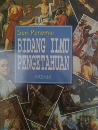 Seri Penemu: BIDANG ILMU PENGETAHUAN