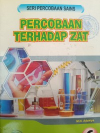 Image of Seri Percobaan Sains 6 : Percobaan Terhadap Zat