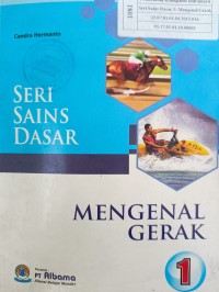 SERI SAINS DASAR: MENGENAL GERAK