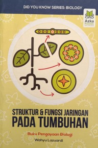 STRUKTUR DAN FUNGSI JARINGAN PADA TUMBUHAN