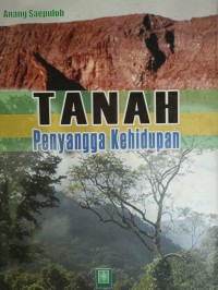 Image of TANAH Penyangga Kehidupan