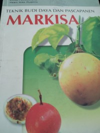 Teknik Budi Daya Dan Pascapanen Markisa