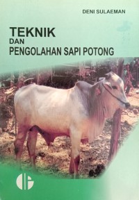 TEKNIK DAN PENGOLAHAN SAPI POTONG