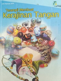 Terampil Membuat Kerajinan Tangan